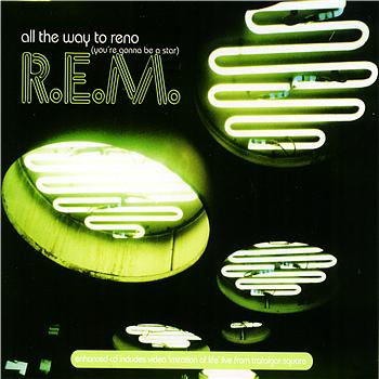 R.E.M. All The Way To Reno