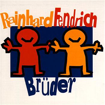 Rainhard Fendrich Br&uuml;der