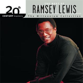 Ramsey Lewis 20th Century Masters: The Millennium Collection: Best Of Ramsey Lewis