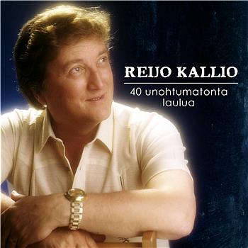 Reijo Kallio 40 Unohtumatonta laulua