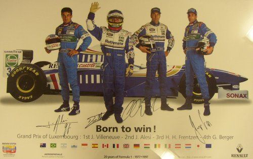 Renault ``Born To Win`` Signed By Villeneuve- Frentzen- Alesi- Berger Poster