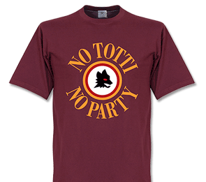 No Totti No Party T-Shirt - Maroon
