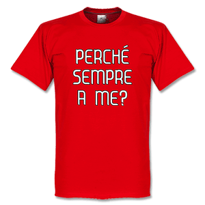 Perch&eacute; Sempre A Me? Milan Balotelli T-shirt