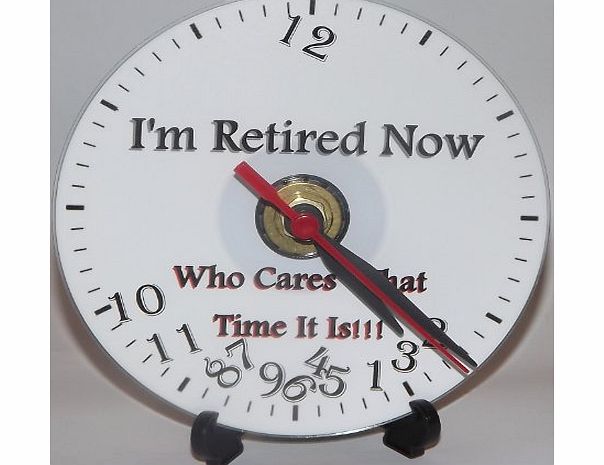 RETIREMENT CLOCK IM RETIRED NOW WHO CARES WHAT TIME IT IS!!! * A CD/DVD (12 cm diameter) SIZED NOVELTY CD QUARTZ WALL CLOCK WITH FREE BATTERY AND DESK STAND