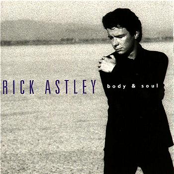 Rick Astley Body And Soul