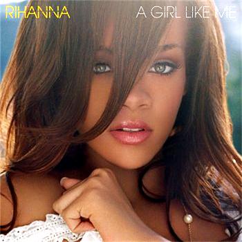 Rihanna A Girl Like Me