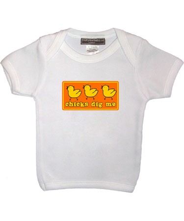 Rock Your Baby Chicks Dig Me T-shirt