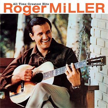 Roger Miller All Time Greatest Hits