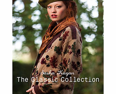 Rowan Sasha Kagan: The Classic Collection Knitting