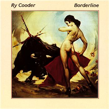 Ry Cooder Borderline