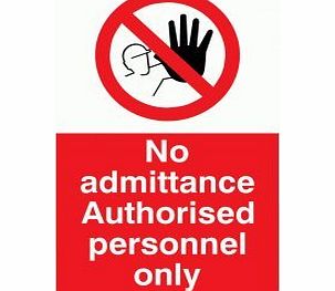 safetysignsupplies No admittance Authorised personnel only - Safety Sign - Prohibition Sign