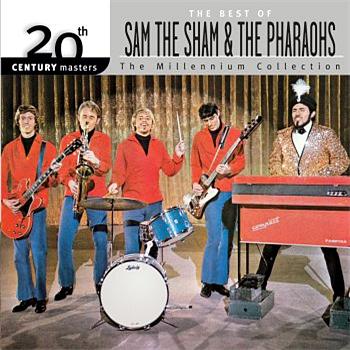 Sam The Sham and The Pharaohs 20th Century Masters: The Millenium Collection: Best Of Sam The Sham