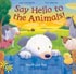 Hello to the Animals!