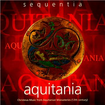 Sequentia Acquitania - Christmas Music From Acquitanian Monasteries