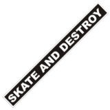 Skate and Destroy Skateboard Sticker