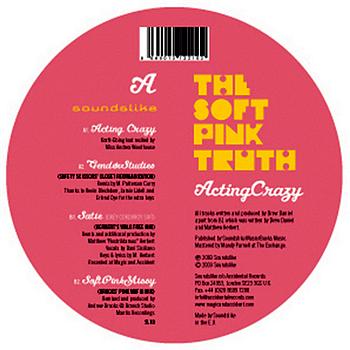 Soft Pink Truth Acting Crazy
