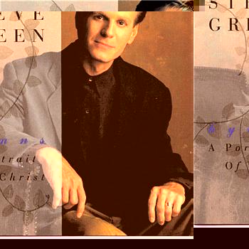 Steve Green A Portrait Of Christ