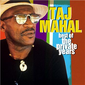 Taj Mahal Best of Taj Mahal: The Private Years