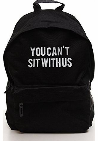 TeeIsland You Cant Sit With Us Backpack - 3 Colours (Black)