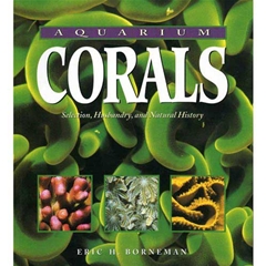 TFH Aquarium Corals: Selection, Husbandry and Natural History (Book)