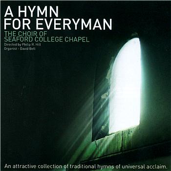 The Choir Of Seaford College Chapel A Hymn For Everyman