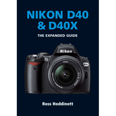 Expanded Guide - Nikon D40 + D40X/