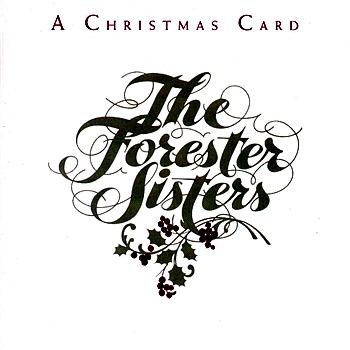 The Forester Sisters A Christmas Card