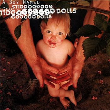 The Goo Goo Dolls A Boy Named Goo