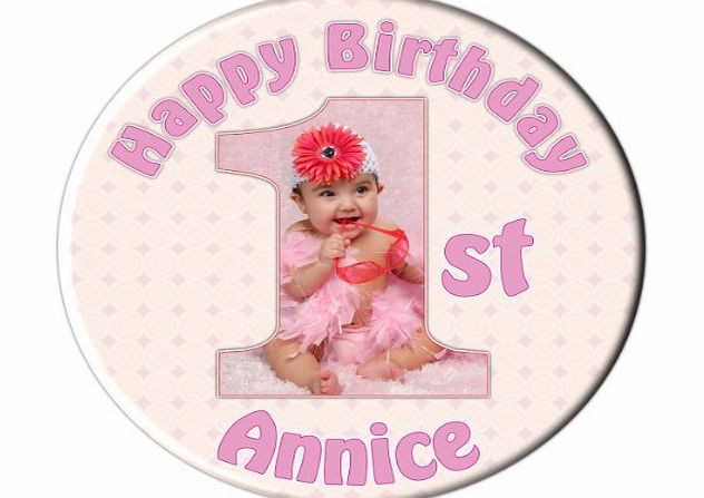 The Personalised Party Company Personalised Girls 1st First Happy Birthday PHOTO Pin Badge N45