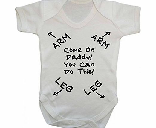 the T bird Come On Daddy You Can Do this - New Dad - baby grow vest bodysuit onesie