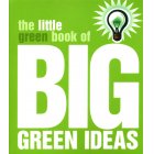 Think Books The Little Green Book of Big Green Ideas