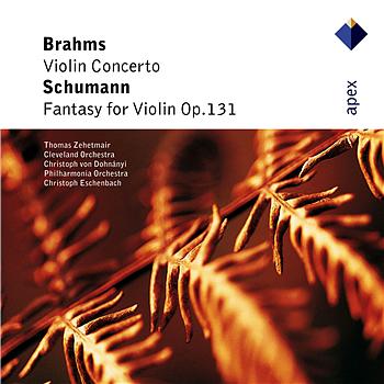 Thomas Zehetmair Brahms : Violin Concerto and Schumann : Fantasy