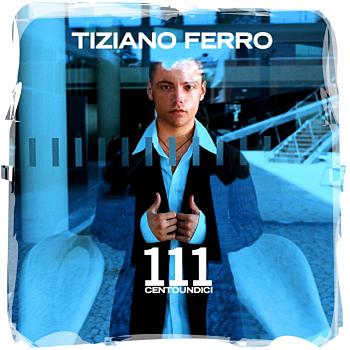 Tiziano Ferro 111 (Centoundici)