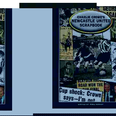 Charlie Crowes Newcastle United ScrapBook