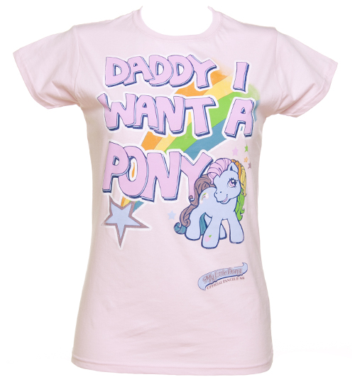 Ladies Pink Daddy I Want A Pony My Little Pony