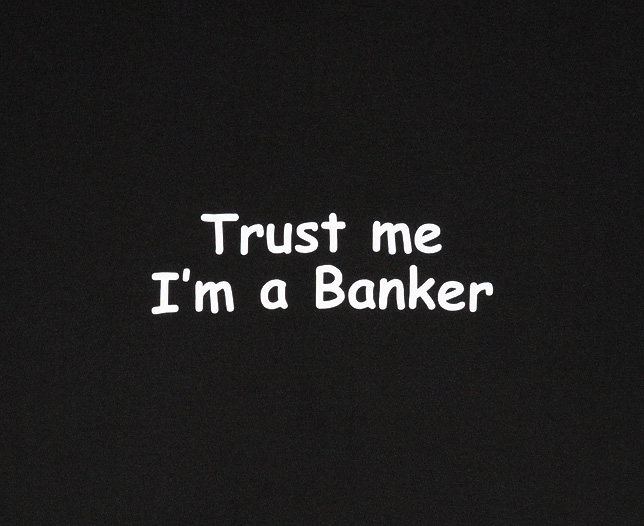 trust me Iand#39;m a Banker T Shirt - Large