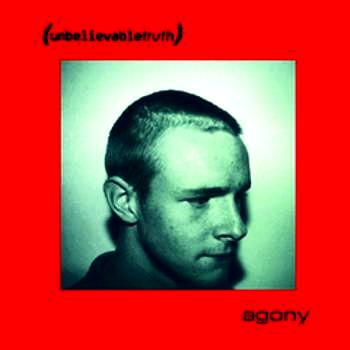 Unbelievable Truth Agony