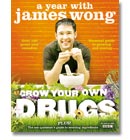 Unbranded A Year With James Wong - Grow Your Own Drugs
