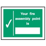 &#8221;Your fire assembly point is&#8230;&#8221; 150w x 200h Sign-Rigid PVC