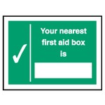 &#8221;Your nearest first aid box is..&#8221; 150w x 200h Sign-Rigid PVC