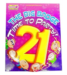 A huge 150mm badge saying 'Time to Party! 21&