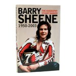 Barry Sheene 1950-2003 The Biography
