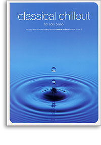 Classical Chillout For Solo Piano