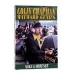 Colin Chapman - Wayward Genius