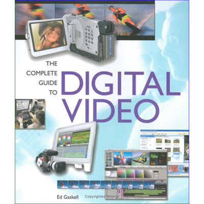 Unbranded Complete Guide to Digital Video