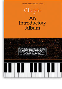 Frederic Chopin: An Introductory Album