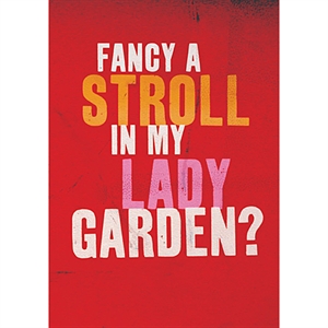 Unbranded Funny Cards - Stroll In My Lady Garden?
