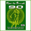 How to Break 90 in 30 Days