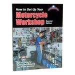 How To Set Up Your Motorcycle Workshop - Second Edition