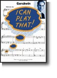 I Can Play That!: Gershwin